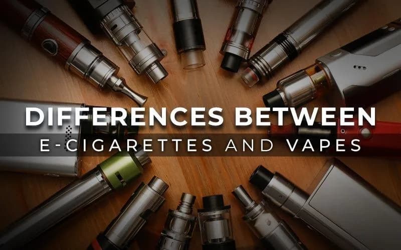 Differences Between E-Cigarettes and Vapes